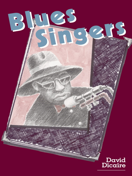 Title details for Blues Singers by David Dicaire - Available